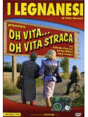 Legnanesi (I) - Oh Vita... Oh Vita Straca (2 Dvd)