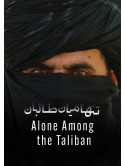 Alone Among The Taliban [Edizione: Stati Uniti]