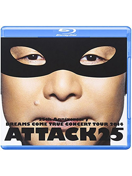 Dreams Come True - 25Th Anniversary Dreams Come True Concert Tour 2014 Attack25 [Edizione: Giappone]