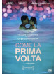 Come La Prima Volta