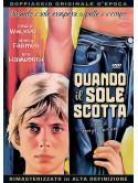 Quando Il Sole Scotta