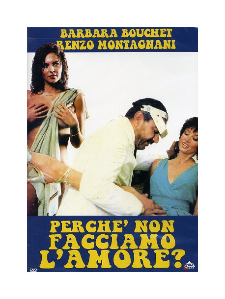 Perche' Non Facciamo L'Amore?