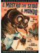 Mostro Che Sfido' Il Mondo (Il)