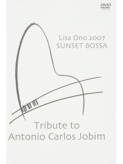 Ono, Lisa - 2007 Sunset Bossa -Tribute To Antoni [Edizione: Giappone]