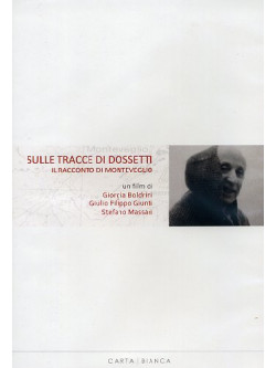 Sulle Tracce Di Dossetti - Il Racconto Di Monteveglio