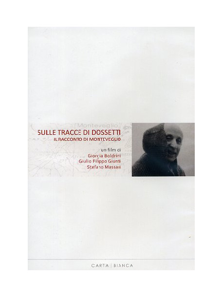 Sulle Tracce Di Dossetti - Il Racconto Di Monteveglio