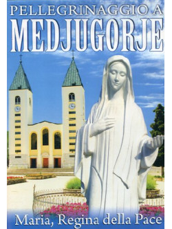 Pellegrinaggio A Medjugorie