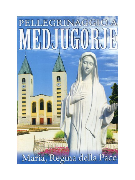 Pellegrinaggio A Medjugorie