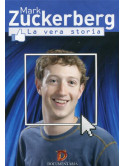 Mark Zuckerberg - La Vera Storia