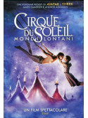 Cirque Du Soleil - Mondi Lontani