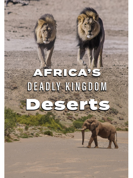 Africa's Deadly Kingdom: Deserts [Edizione: Stati Uniti]