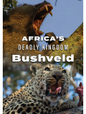 Africa's Deadly Kingdom: Bushveld [Edizione: Stati Uniti]