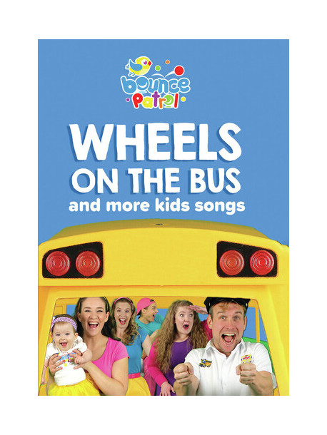 Wheels On Bus & More Kids Songs - Bounce Patrol [Edizione: Stati Uniti]