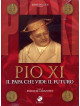 Pio XI - Il Papa Che Vide Il Futuro