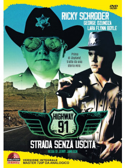 Highway 91 - Strada Senza Uscita