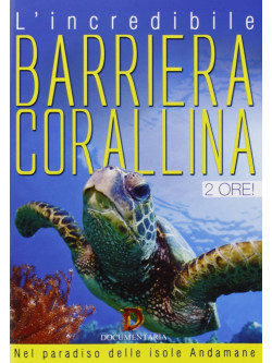 Incredibile Barriera Corallina (L')