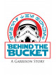 Behind The Bucket: A Garrison Story [Edizione: Stati Uniti]