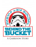 Behind The Bucket: A Garrison Story [Edizione: Stati Uniti]