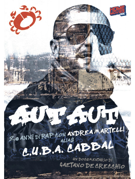 Aut Aut - 20 Anni Di Rap Con Andrea Martelli Alias CUBA Cabbal