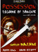 Possession - Legame Di Sangue