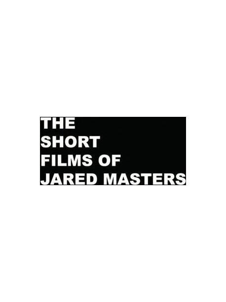 Short Films Of Jared Masters [Edizione: Stati Uniti]