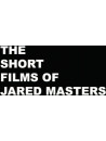 Short Films Of Jared Masters [Edizione: Stati Uniti]
