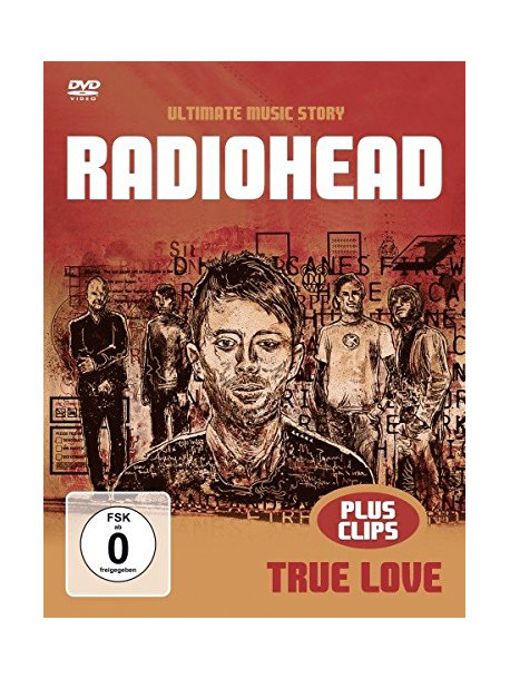 Radiohead - True Love The Music Story