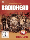 Radiohead - True Love The Music Story