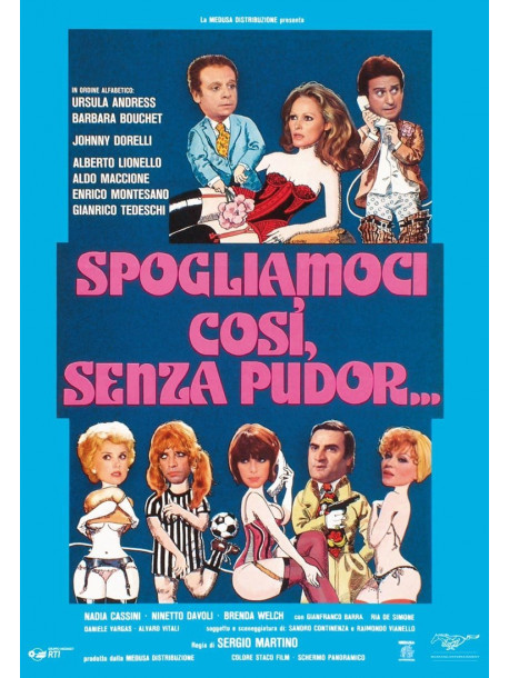 Spogliamoci Cosi' Senza Pudor