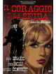 Coraggio E La Sfida (Il)