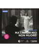 Ma L'Amor Mio Non Muore (Dvd+Libro)
