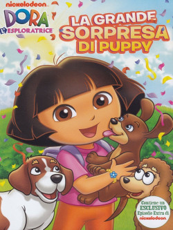 Dora L'Esploratrice - La Grande Sorpresa Di Puppy