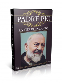 Padre Pio - La Vita Di Un Santo