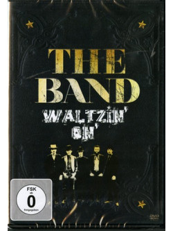 Band (The) - Waltzin On
