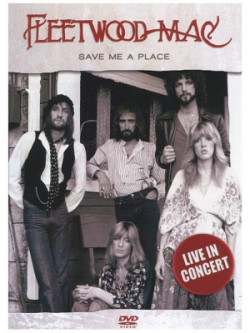 Fleetwood Mac - Save Me A Place