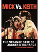 Mick Vs. Keith - The Strange Case Of Jagger & Richards (2 Dvd)