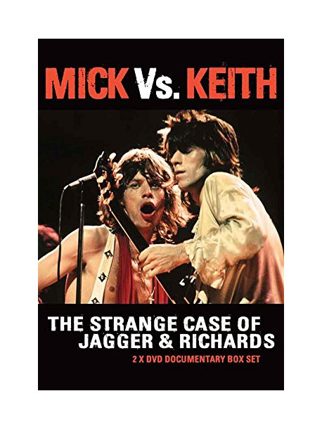 Mick Vs. Keith - The Strange Case Of Jagger & Richards (2 Dvd)