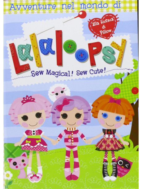 Avventure Nel Mondo Di Lalaloopsy Land