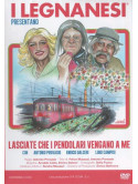 Legnanesi (I) - Lasciate Che I Pendolari Vengano A Me (2 Dvd)