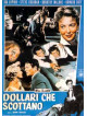 Dollari Che Scottano