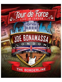 Joe Bonamassa - Tour De Force - The Borderline