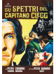 Spettri Del Capitano Clegg (Gli)