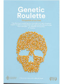 Roulette Genetica (La) - La Verità Sugli Ogm
