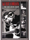 Kurt Cobain - The Early Life Of A Legend (Dvd+Cd)