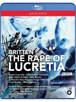 Britten - The Rape Of Lucretia  - Paul/Connolly/Maltman/ Wyn-Rogers
