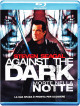 Against The Dark - Morte Nella Notte