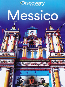 Messico - Discovery Atlas