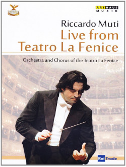 Riccardo Muti - Live From Teatro La Fenice