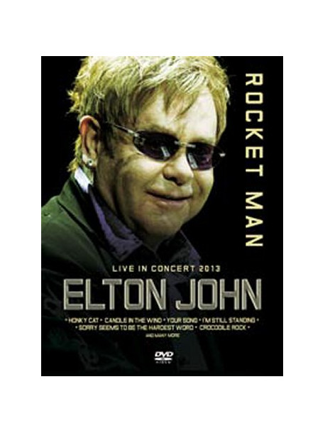 Elton John - Rocket Man Live In Concert 2013
