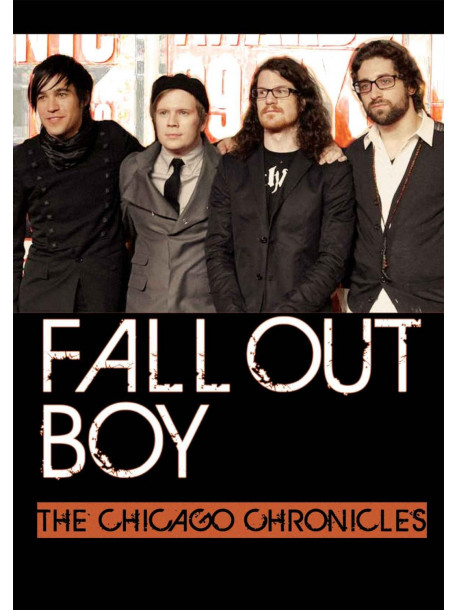 Fall Out Boy - The Chicago Chronicles